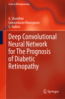 Deep Convolutional Neural Network for The Prognosis of Diabetic Retinopathy 9811938768 Book Cover
