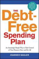 The Debt-Free Spending Plan Lib/E: An Amazingly Simple Way to Take Control of Your Finances Once and for All 0814432433 Book Cover