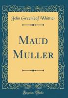 Maud Muller: With Illus by W.J. Hennessy 1016107056 Book Cover