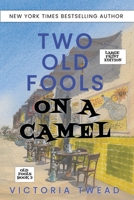 Two Old Fools on a Camel - LARGE PRINT 1922476196 Book Cover