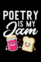 Poetry Is My Jam: Funny Notebook for Poetry Fan | Great Christmas & Birthday Gift Idea for Poetry Fan | Poetry Journal | 100 pages 6x9 inches 1705574831 Book Cover