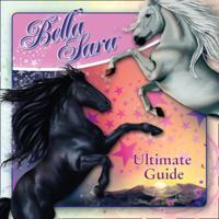 Bella Sara: The Ultimate Guide 000730384X Book Cover