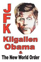 JFK, Kilgallen, Obama & the New World Order 0952162083 Book Cover