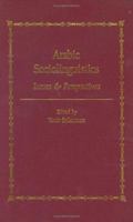 Arabic Sociolinguistics: Issues and Perspectives 1138963763 Book Cover