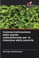 Commercializzazione delle piante sottoutilizzate per la riduzione della povertà (Italian Edition) 6208861462 Book Cover