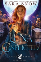 Luna Conflicted: Book 3 of the Luna Rising Series 1956513027 Book Cover