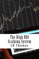 The High ROI Scalping System 1494920719 Book Cover