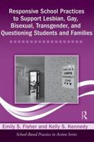 Responsive School Practices to Support Lesbian, Gay, Bisexual, Transgender, and Questioning Students and Families 0415890748 Book Cover
