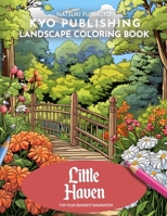 Landscape Coloring book Little Haven: Discover 40+ Captivating Scenes in this Tranquil Landscape Book B0CNNKDNVY Book Cover