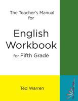 The Teacher's Manual For The Fifth Grade Workbook 0991584732 Book Cover