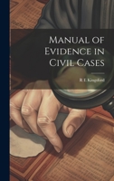 Manual of Evidence in Civil Cases 1019852062 Book Cover