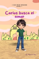 Carlos busca el amor (I can read Spanish) (Spanish Edition) B0F9YTDN4F Book Cover