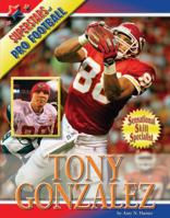 Tony Gonzalez (Superstars of Pro Football) 142220541X Book Cover