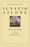 The Abruzzo Trilogy: Fontamara, Bread and Wine, The Seed Beneath the Snow 1586420062 Book Cover
