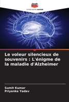 Le voleur silencieux de souvenirs: L'énigme de la maladie d'Alzheimer (French Edition) 6207136942 Book Cover