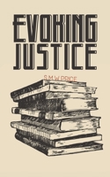 Evoking Justice 1528984870 Book Cover