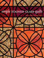 Simple Stained Glass Quilts 0896895823 Book Cover