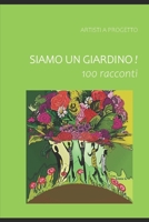 Siamo Un Giardino!: 100 racconti B0C5PG8XZ6 Book Cover