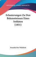 Erlauterungen Zu Den Bekenntnissen Eines Soldaten (1851) 1168020514 Book Cover