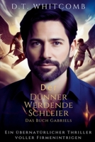 Der Dünner Werdende Schleier: Das Buch Gabriels (The Thinning Veil Origins) (German Edition) B0GM1PZXW6 Book Cover