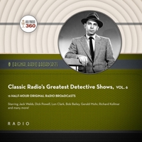 Classic Radio's Greatest Detective Shows, Vol. 6 166500634X Book Cover