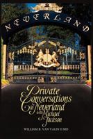 Private Conversations in Neverland with Michael Jackson 1481079727 Book Cover