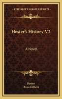 Hester's History V2: A Novel 1163269190 Book Cover