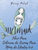 Libro Para Colorear de Sirenas Para Ni�os de Edades 4-8: 30 P�ginas Para Colorear �nicas 1655681478 Book Cover