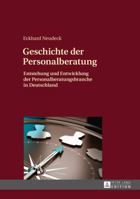 Geschichte der Personalberatung; Entstehung und Entwicklung der Personalberatungsbranche in Deutschland 3631671512 Book Cover