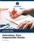 Zeitreihen: Eine angewandte Studie 6204077783 Book Cover