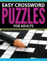 Easy Crossword Puzzles for Adults 1681277867 Book Cover