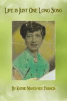 Life is Just One Long Song 1784564370 Book Cover