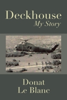 Deckhouse: My Story 1728363063 Book Cover
