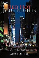 Red Hot Blue Nights: Touched by the Winds 1450245226 Book Cover