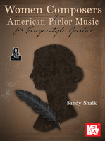 Women Composers of American Parlor Music for Fingerstyle Guitar 151348107X Book Cover