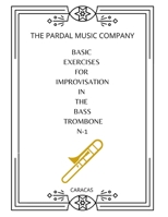 Basic Exercises for Improvisation in the Bass Trombone N-1: Caracas B08TRJMHJS Book Cover