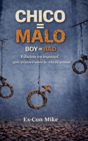 Chico = Malo (Spanish Edition) B0GNFF463T Book Cover