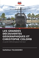 Les Grandes Découvertes Géographiques Et Christophe Colomb (French Edition) 6207551753 Book Cover