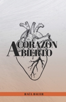 A corazón abierto (Spanish Edition) B0FNCGYRMG Book Cover
