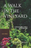 A Walk in the Vineyard B09L52B311 Book Cover