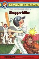 Slugger Mike (Never Sink Nine, Book 3) 055315883X Book Cover