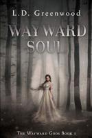 Wayward Soul 1794062718 Book Cover