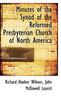 Minutes of the Synod of the Reformed Presbyterian Church of North America 0530409542 Book Cover