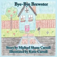 Bye-Bye Brewster 1937260143 Book Cover