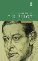 A Preface to T S Eliot 1138458422 Book Cover
