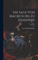 Die Sage Von Macbeth Bis Zu Shakspere; Volume 39 1022774190 Book Cover
