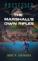 The Marshall's Own Rifles 1695180046 Book Cover