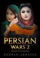 PERSIAN WARS: Vol 2 Friends and Strangers 1958400025 Book Cover