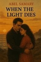 When the Light Dies B0FSXQKFZ9 Book Cover