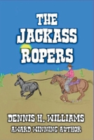 The Jackass Ropers. B0F646MQ3J Book Cover